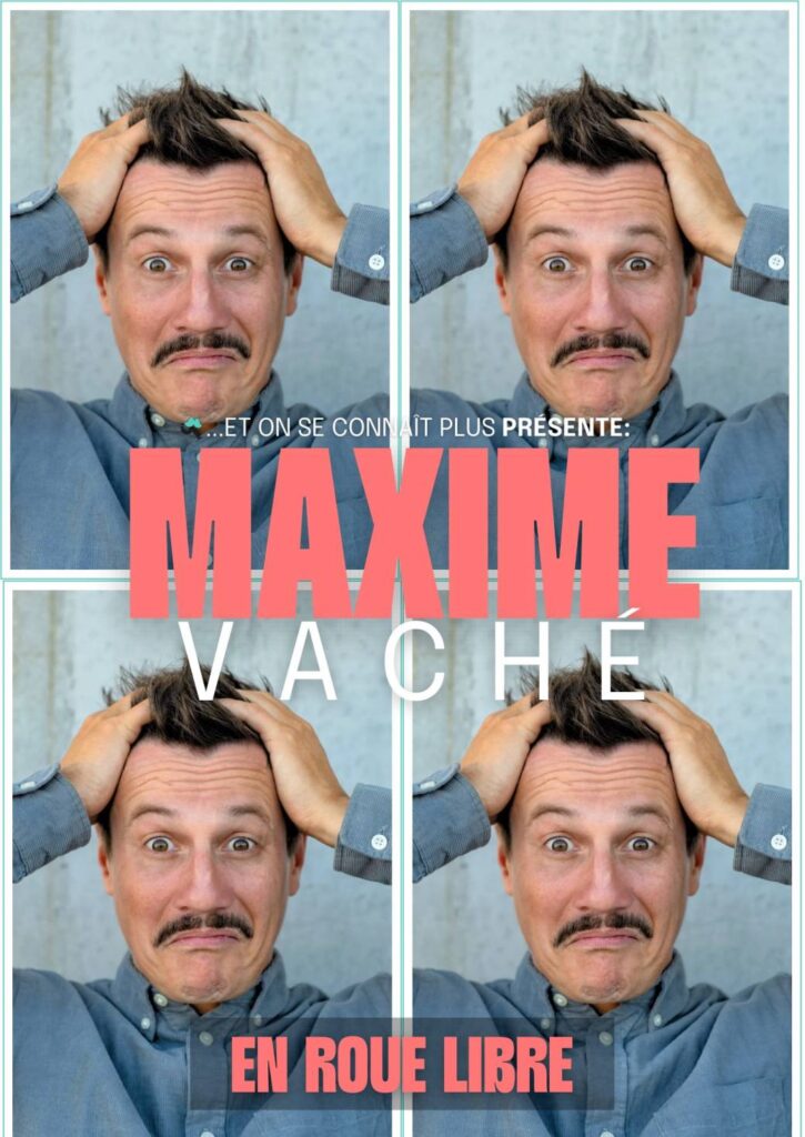 Affiche : MAXIME VACHÉ dans « En Roue Libre »