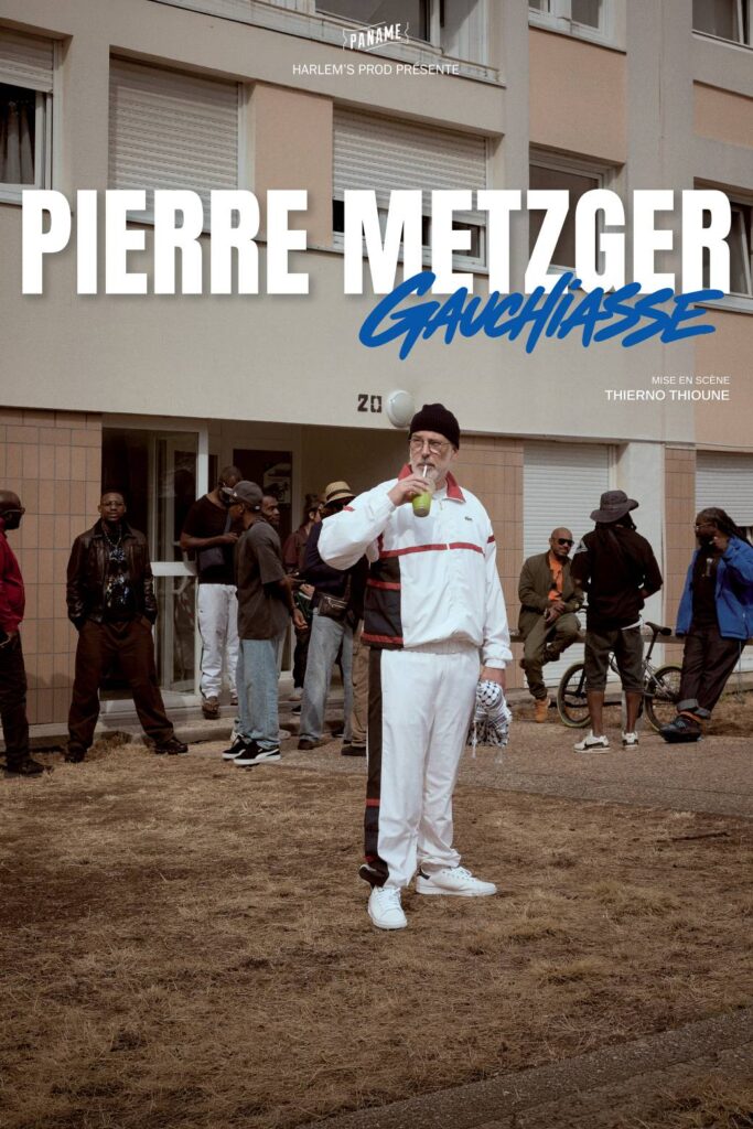 Affiche : PIERRE METZGER dans « Gauchiasse »