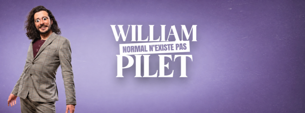 Affiche : William Pilet « Normal n&rsquo;existe pas »